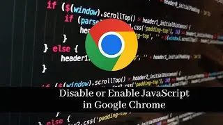 Chrome Tutorials : Disable or Enable JavaScript in Google Chrome Browser | Learn With Sazzad