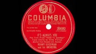 1941/1943 Benny Goodman - It’s Always You (Helen Forrest, vocal) (78rpm version)