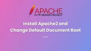 Install Apache2 and Change Default Document Root