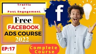 Traffic + Post Engagement Campaign Ad Stacking | Advance Facebook Ads Course | Episode 17