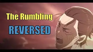 Attack on Titan (Shingeki no kyojin) SiM -The Rumbling REVERSED