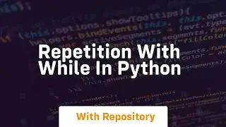 Repetition with while in python