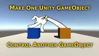 Control a Unity GameObject from Another GameObject