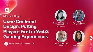 User-Centered Design: Putting Players First in Web3 Gaming Experiences I Avalanche Summit II