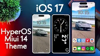 HyperOS + iOS 17 Premium Theme For Any Xiaomi Devices | iOS 17 Styles Theme | #hyperos