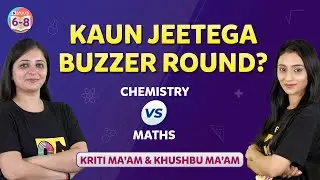 Chemistry v/s Maths - Buzzer Round | BYJU'S - Class 6, 7 & 8