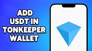 How To Add USDT In Tonkeeper Wallet 2024