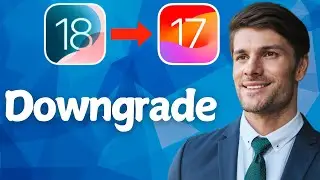 How To Downgrade From iOS 18 to 17 2025 (Updated Method)