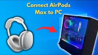 How to Connect AirPods Max to PC [1 Minute Tutorial]