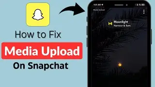 Media Upload Snapchat | Media Upload Problem On Snapchat | Remove Media Upload On Snapchat