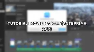 Tutorial iMovie Mac #7 (Anteprima delle app)