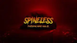 OVTLIER - “SPINELESS” ft. Danny Leal jr. (Official Lyric Video)