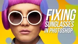 How To Fix Sunglasses - Photoshop Tutorial