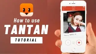 How to use Tantan { Android - iPhone }