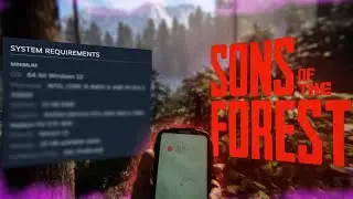 SYSTEM REQUIREMENTS OF SONS OF THE FOREST ARE OUT // SoTF News