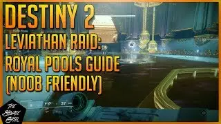 DESTINY 2: ROYAL POOLS GUIDE! LEVIATHAN RAID!