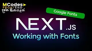 Next.js 14 How to Add Fonts, Variable Fonts, Google Fonts (Sinhala) 🔥💪