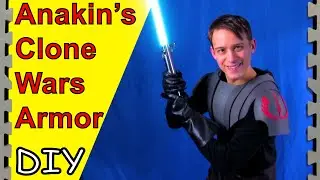 How To Make Anakin's Clone Wars Armor (DIY)