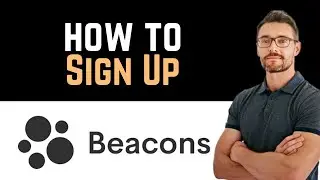 ✅ How To Sign Up and Use Beacons.ai? (Full Guide)