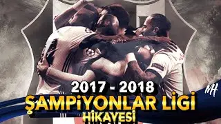 2017 - 2018 Story of Beşiktaş Champions League / Part 2