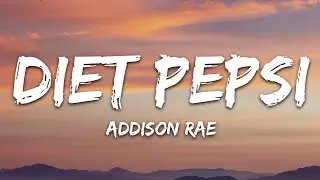 Addison Rae - Diet Pepsi (Lyrics)