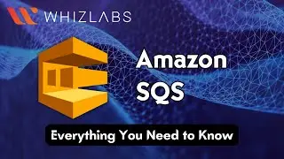 Demystifying AWS Simple Queue Service: Everything You Need to Know | Whizlabs