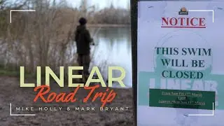 Linear Fisheries Road Trip | Carp Fishing | Mike Holly & Mark Bryant