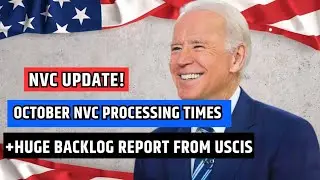 🤯 BIGG Update: NVC Processing Times As Of October, 2024 | NVC Backlog Report | USCIS