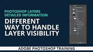 Photoshop Layers Detailed Information | P01 | Different Way To Handle Layer Visibility