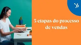 5 etapas chave no processo de vendas