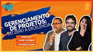 EsudaCast - Gerenciamento de Projetos: Do Zero à Excelência