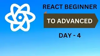 🔴 ReactJS Beginner to Advanced Level | Day 4