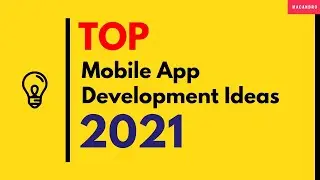 Best Mobile App Ideas That Will Generate High Revenue In 2021