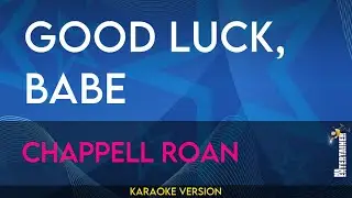 Good Luck, Babe - Chappell Roan (KARAOKE)