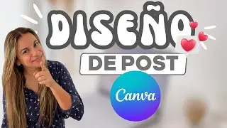 🤩 Cómo Diseñar POSTS con CANVA Ep.9/ Tutorial CANVA