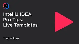 IntelliJ IDEA Pro Tips: Live Templates