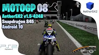 MotoGP 08 60 FPS [ AetherSX2 v1.5-4248 ] | Snapdragon 845 Android 10 | Best Settings