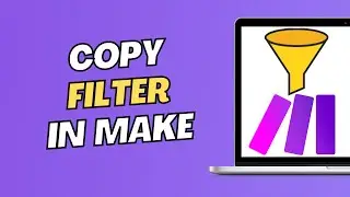 Make Automation: How To Copy Filters In Make.com