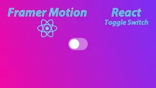 How To Build a Toggle Switch In React // Framer Motion | React Tutorial for Beginners