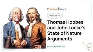 Thomas Hobbes and John Lockes State of Nature Arguments - Essay Example