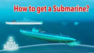 World of Warships how to get a Submarine and join a Battle