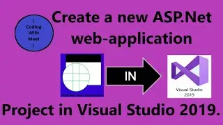 Create a new ASP.Net Web-Application in Visual Studio 2019. Frist project in Visual Studio 2019.