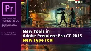 New Tools in Adobe Premiere Pro CC 2018