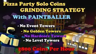 Solo Coins Grinding Strategy With PAINTBALLER, 2800 Coins/h || Tower Defense Simulator