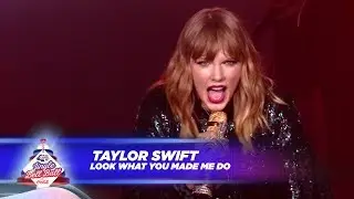 Taylor Swift - ‘Look What You Made Me Do’ (Live At Capital’s Jingle Bell Ball 2017)