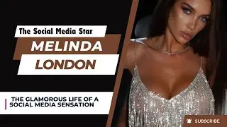 Melinda London: Inside the Glamorous Life of a Social Media Icon