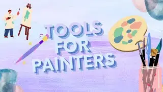 Tools for painters