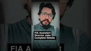 FIA ASSISTANT DIRECTOR JOBS 2023 COMPLETE DETAILED PROCESS | FIA AD JOBS PREPARATION 2023