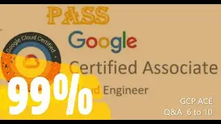 Associate Cloud Engineer Certification | ACE-6 to 10 | The Certified Q&A for GCP