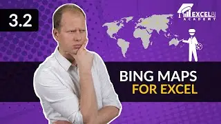 3.2 Bing Maps for Excel [Reporting on maps in Excel & Power BI | Free Online Course]